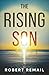 The Rising Son by Robert Remail