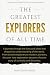 The Greatest Explorers of A...