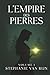 L'empire des pierres: Tome 1