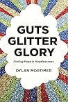 "Guts, Glitter, G...