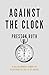 Against the Clock: A Colleg...