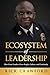 The Ecosystem of Leadership...