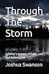 Through The Storm: A Father's Journey of Faith, Loss and Redemption