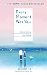 Every Moment Was You by Ha Tae-wan