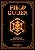 FIELD CODEX: Volume X – The...