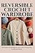 Reversible Crochet Wardrobe by Theobald Tenney
