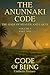 The Anunnaki Code by Code of Being