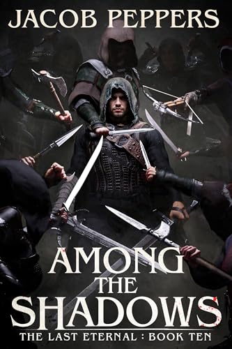 Among the Shadows: Book Ten of The Last Eternal (Kindle Edition)