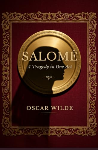 Salomé: A Tragedy in One Act