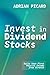 Invest in Dividend Stocks by Adrian Picard