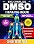 The Complete DMSO Healing B...