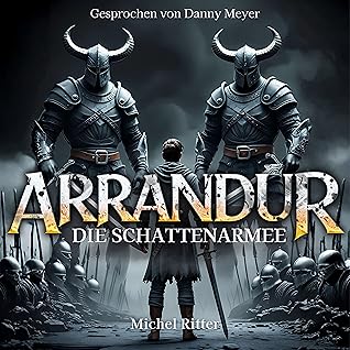 ARRANDUR: Die Schattenarmee: Buch 1 der Arrandur-Saga