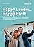 Happy Leader, Happy Staff: Entwickle deinen Management-Glücksplan für mehr Flow im Job (Haufe Fachbuch) (German Edition)