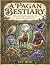 A Pagan Bestiary: Illustrat...