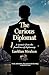 The Curious Diplomat: A mem...