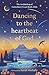 Dancing to the Heartbeat of God by The Anglican Communion