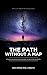 The Path Without a Map: A t...
