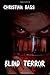Blind Terror by Christian Bass