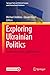 Exploring Ukrainian Politic...