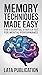 Memory Techniques Made Easy: The Essential Starter Kit for Mental Performance