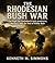 Rhodesian Bush War by Kenneth M. Simmons