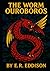 The Worm Ouroboros: Origina...