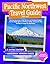 Pacific Northwest Travel Gu...