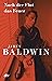 Nach der Flut das Feuer by James Baldwin