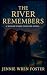 The River Remembers