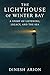THE LIGHTHOUSE OF WINTER BAY by Dinesh Arion