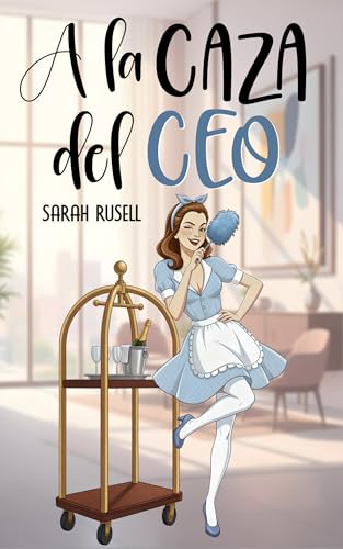 A la caza del CEO (Spanish Edition)