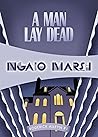 A Man Lay Dead