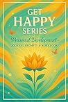 Get Happy Series: Personal Development: Journal Prompts & Workbook