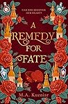 A Remedy for Fate by M.A. Kuzniar