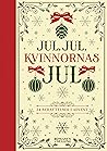 Jul, jul, kvinnor...