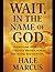 Wait, In the Name of God: T...