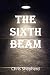 The Sixth Beam