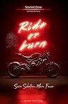 Ride or Burn: Sei...