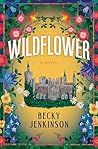 Wildflower: A Novel