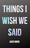 Things I Wished W...