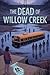The Dead of Willow Creek