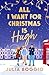 All I Want for Christmas Is...