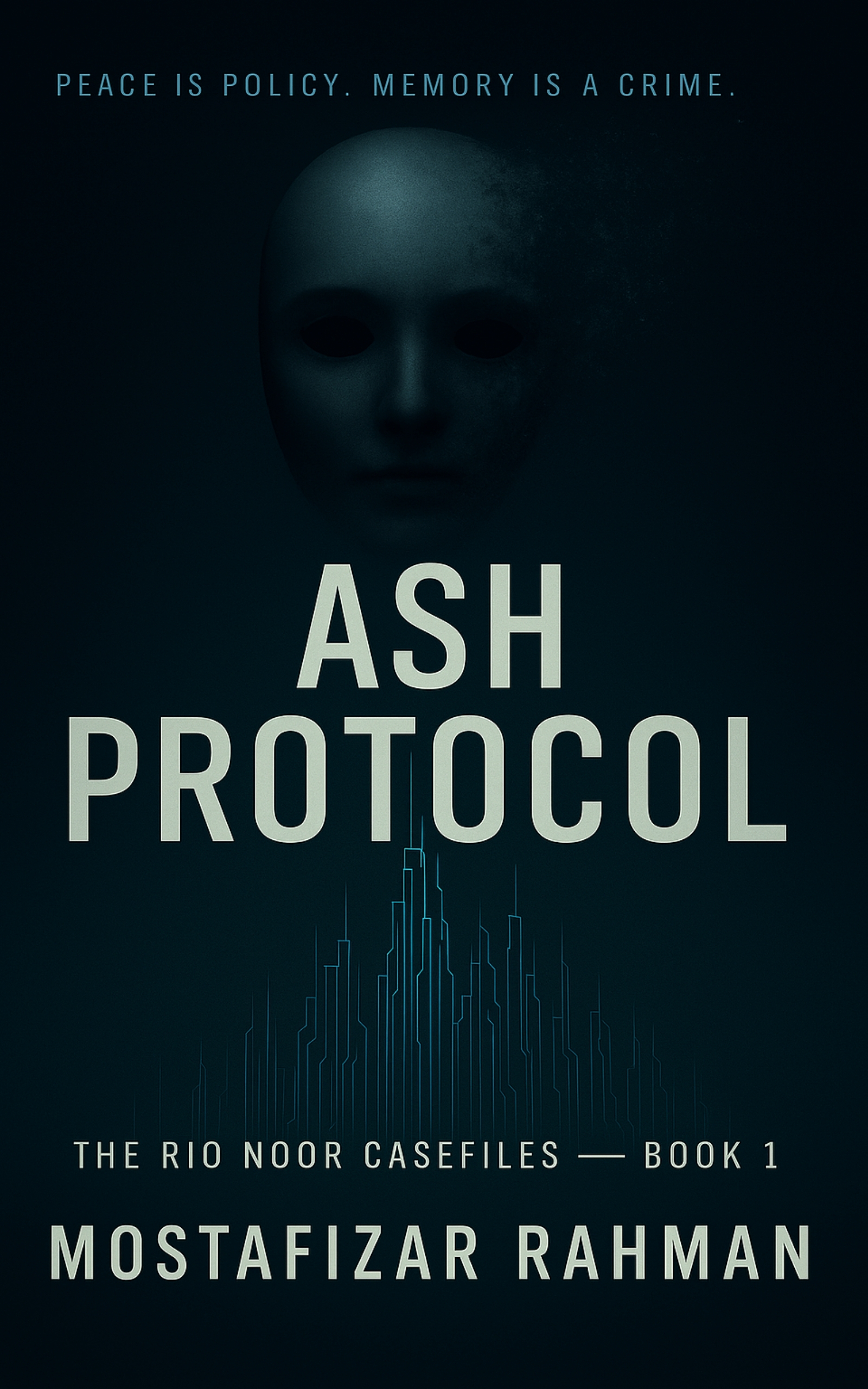 ASH PROTOCOL: A Neurocrime Thriller
