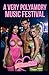 A Very Polyamory Music Fest...