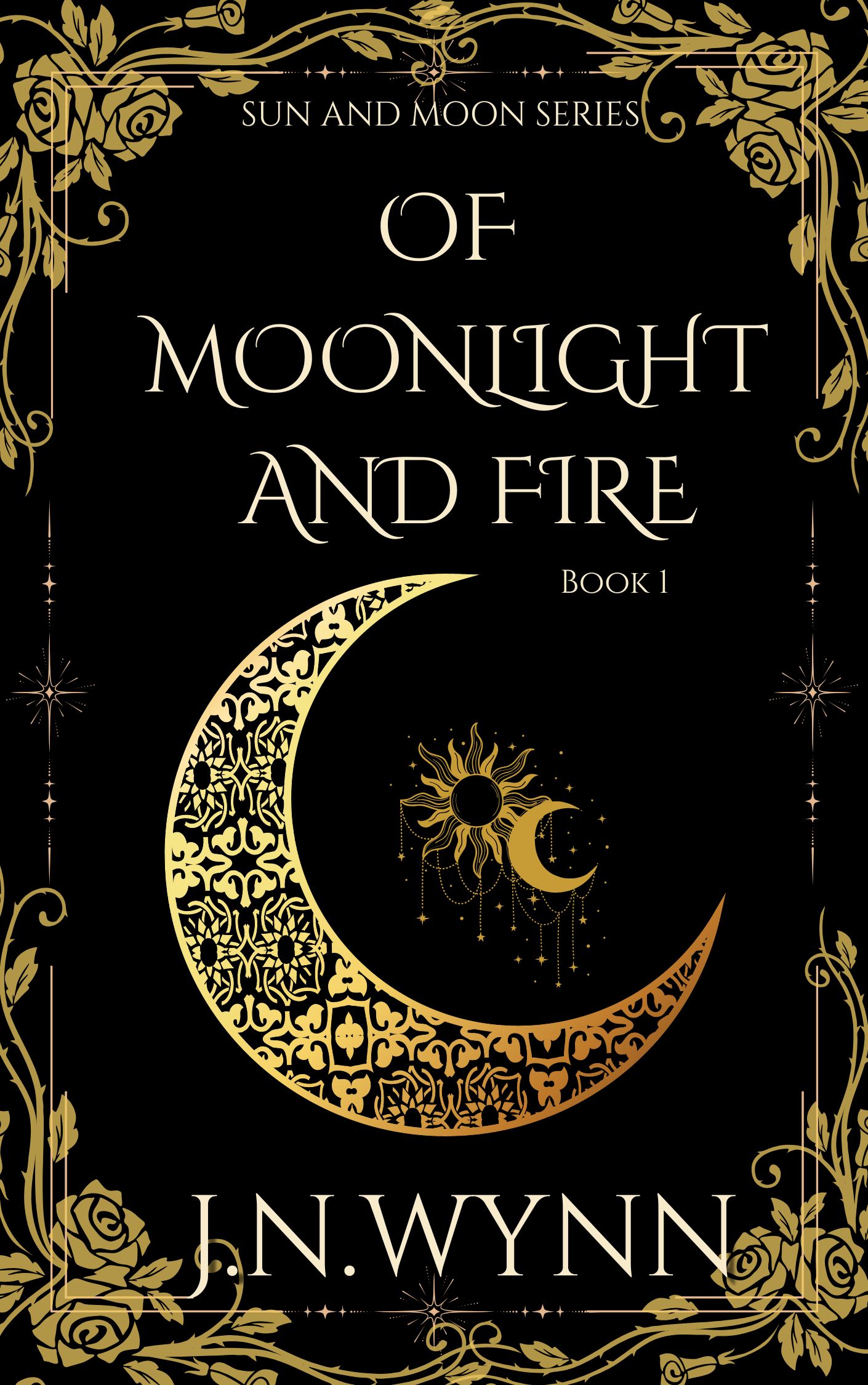 Of Moonlight And Fire (Sun and Moon, #1)