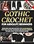 Gothic Crochet for Absolute Beginners by Edvige Cardiel
