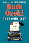 The Typing Lady by Ruth Ozeki The Typing Lady by Ruth Ozeki
