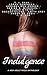 Indulgence: A New Adult Pride Anthology
