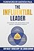 The Influential Leader: A p...