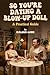 So You’re Dating a Blow-Up Doll by M Alden-Lowe